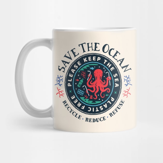 Save The Ocean - Please Keep the Sea Plastic Free - Octopus Scene by bangtees